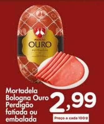 Confiança Supermercados Mortadela bologna ouro perdigão fatiada ou embalada oferta