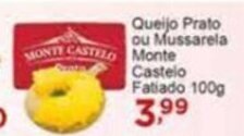 Rossi Supermercado Queijo Prato ou Mussarela Monte Castelo Fatiado 100g oferta