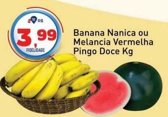 Tonin Superatacado Banana nanica ou melancia vermelha pingo doce kg oferta