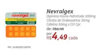 Drogal Nevralgex dipirona mono-hidratada 300mg citrato de ordenadrina 35mg cafeína 50mg c/10 cpr oferta