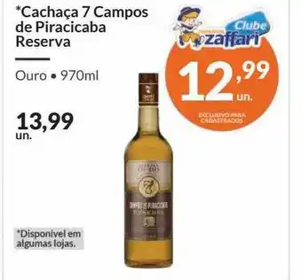 Zaffari Cachaça 7 campos de piracanjuba reserva ouro oferta