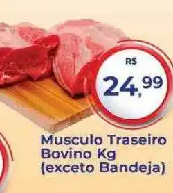 Tonin Superatacado Musculo traseiro bovino kg exceto bandeja oferta