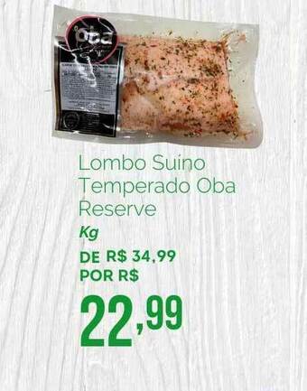 Oba Hortifruti Lombo Suino Temperado Oba Reserve 1kg oferta