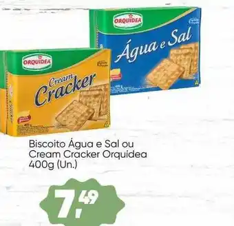 Imec Supermercados Biscoito água e sal ou cream cracker orquidea oferta