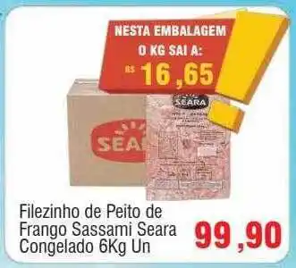 Spani Atacadista Filezinho de peito de frango sassami seara congelado 6kg un oferta