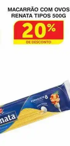 Roldão Macarrão com ovos renata tipos 20% de desconto oferta