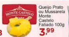 Rossi Supermercado Queijo Prato ou Mussarela Monte Castelo Fatiado 100g oferta