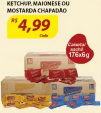 Assaí Atacadista Ketchup, Maionese ou Mostrada Chapadao 176x6g oferta