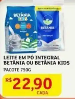 Assaí Atacadista Leite em pó Integral Betânia ou Betânia KIds 750g oferta