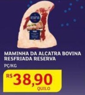 Assaí Atacadista Maminha da Alcatra Bovina Resfriada Reserva 1kg oferta