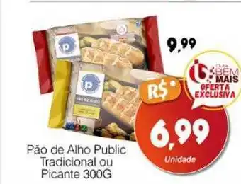 Supermercado Bem Barato Pão de alho public tradicional ou picante oferta