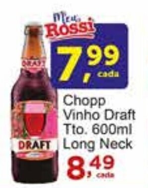 Rossi Supermercado Chopp Vinho Draft Tto. 600ml Long Neck oferta