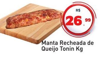 Tonin Superatacado Manta recheada de queijo tonin kg oferta