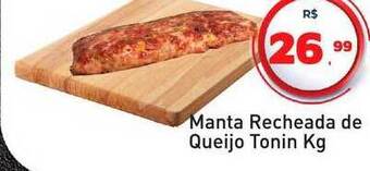 Tonin Superatacado Manta recheada de queijo tonin kg oferta