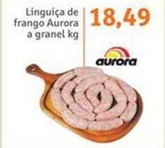 Sonda Linguiça de frango aurora a granel kg oferta