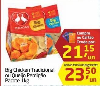Tenda Atacado Big chicken tradicional ou queijo perdigão pacote 1kg oferta