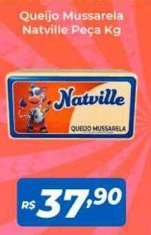 Atakarejo Queijo mussarela natville peça kg oferta