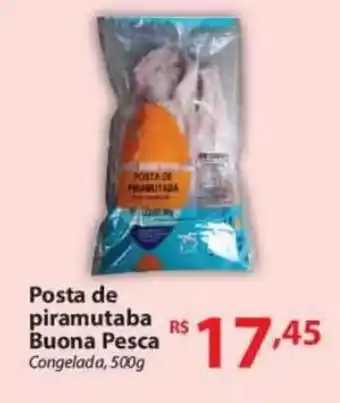 Super Bompreço Posta de Piramutaba Buona Pesca 500g oferta