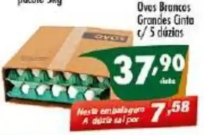 Vencedor Atacadista Ovos Brancos grandes cinta c/5 duzias oferta