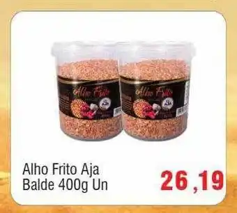 Spani Atacadista Alho frito aja balde oferta