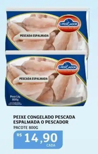 Assaí Atacadista Peixe Congelado Pescada Espalmada o Pescador 800g oferta