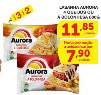 Roldão Lasanha aurora 4 queijos ou à bolonhesa 600g oferta