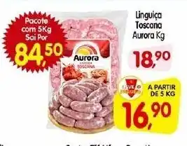 Cercadão Linguiça Toscana Aurora 1kg oferta
