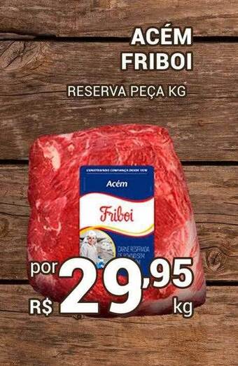 San Michel Supermercados Acém friboi reserva peça kg oferta
