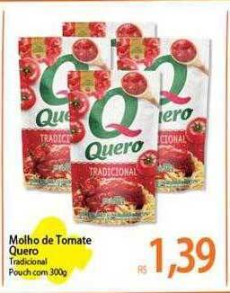 Atacadão Molho de tomate quero oferta