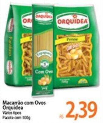 Atacadão Macarrao com Ovos Orquidea 500g oferta