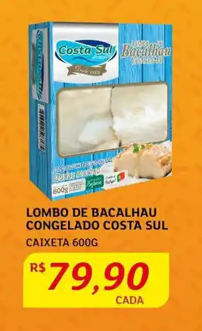 Assaí Atacadista Lombo de Bacalhau Congelado Costa Sul 600g oferta