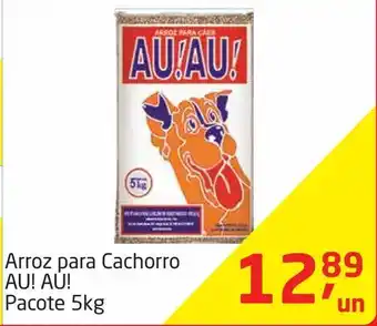 Tenda Atacado Arroz para cachorro au! au! 5kg oferta