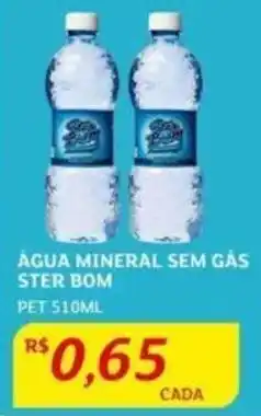 Assaí Atacadista Água Mineral sem gás Ster Bom 510ml oferta