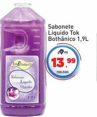 Tonin Superatacado Sabonete liquido tok bothânico oferta