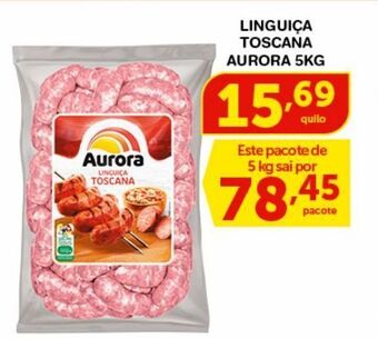 Roldão Linguiça toscana aurora pacote 5kg oferta