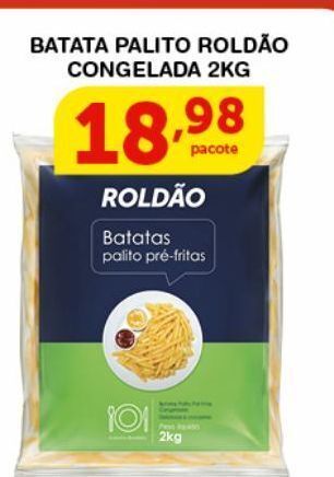 Roldão Batata palito roldão congelada 2kg oferta