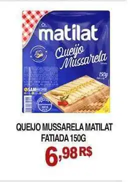 Mercadão Atacadista Queijo mussarela matilat fatiada oferta