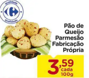 Carrefour Pao de Queijo Parmesao Fabricacao Propria 100g oferta