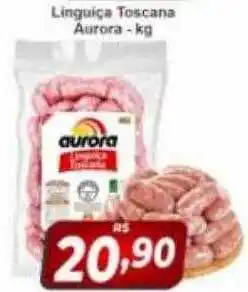 Supermercado Pastorinho Linguiça toscana aurora - kg oferta