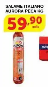 Roldão Salame italiano aurora peça kg oferta