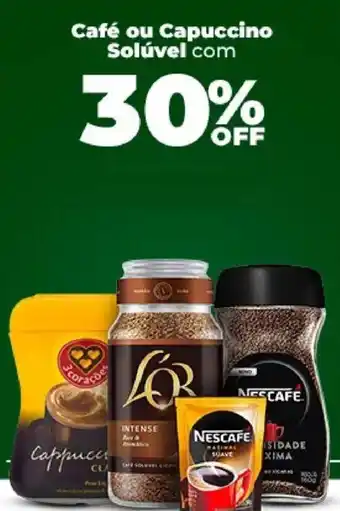 Café ou Capuccino Solúvel com 30% off