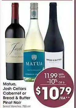 Matua josh cellars cabernet or bread & butter pinot noir