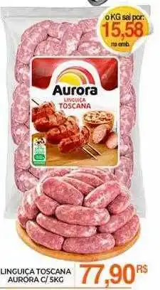 Mercadão Atacadista Linguiça toscana aurora oferta
