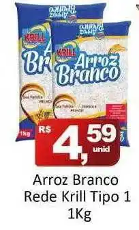 Rede Krill Arroz branco rede krill tipo 1 oferta