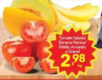 Lopes Supermercados Tomate Salada / Banana Nanica / Melao Amarelo a granel 1kg oferta