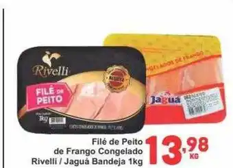 Rede Super Compras Filé de peito de frango congelado rivelli jaguá bandeja oferta
