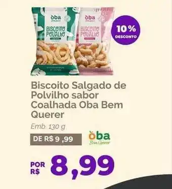 Oba Hortifruti Biscoito salgado de polvilho sabor coalhada oba bem querer 10% desconto oferta