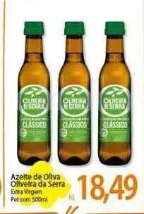 Atacadão Azeite de oliva oliveira da serra extra virgem oferta