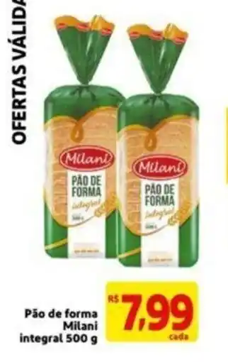 Pão de Forma Milaní Integral 500g