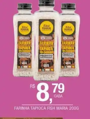 DB Supermercados Farinha tapioca fish maria 200g oferta